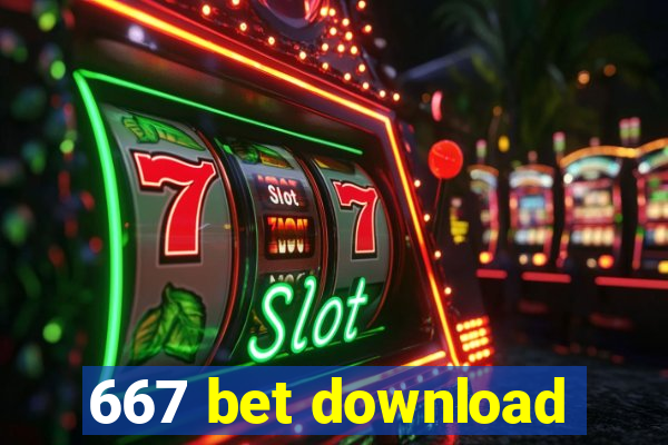 667 bet download